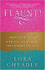 FLAUNT!: Drop Your Cover and Reveal Your Smart, Sexy & Spiritual Self by Lora Cheadle